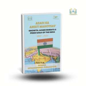 Azadi Ka Amrit Mahotsav - Growth, Achievements and Pride Saga of India