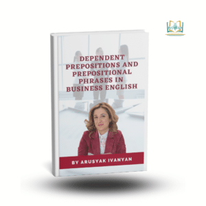 Dependent Prepositions And Prepositional Phrases In Business English