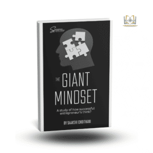 The Giant's Mindset (A study of how successful entrepreneurs think)