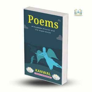 Poems - on my passion, mission and life experiences