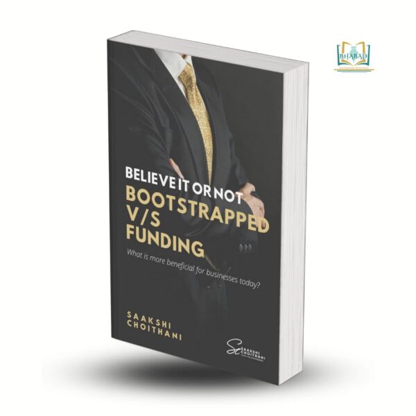 Believe it or Not - Bootstapping V/s Funding
